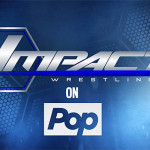 Impact Wrestling on Pop - Wrestling Examiner - WrestlingExaminer.com