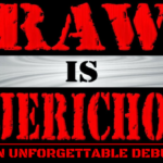 RAW IS JERICHO_ An Unforgettable Debut