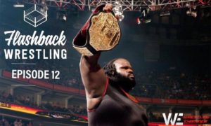 FlashBack Wrestling Podcast - Episode 12 - Mark Henry - The Worlds Strongest Podcast