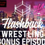 FlashBack Wrestling Podcast Bonus Episode