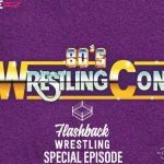 FlashBack Wrestling Podcast - Special Episode - 80's Wrestling Con