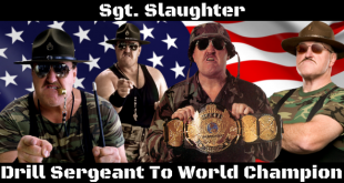 Sgt Slaughter - Drill Sergeant To World Champion