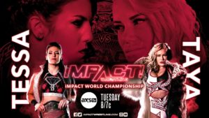 Tessa Blanchard Vs Taya Valkyrie For IMPACT World Heavyweight Title