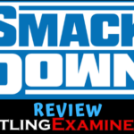 SmackDown Review - Wrestling Examiner