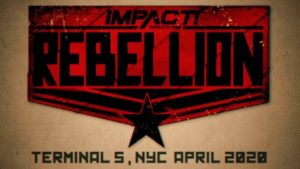 Impact Wrestling Rebellion - Wrestling Examiner