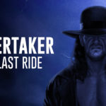 Undertaker The Last Ride - Wrestling Examiner